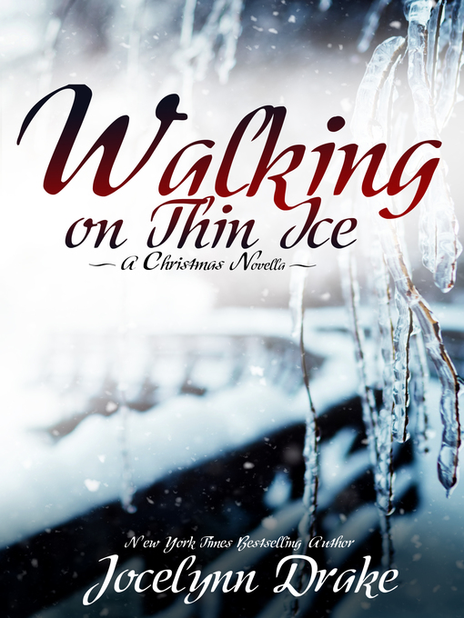 Title details for Walking on Thin Ice by Jocelynn Drake - Available